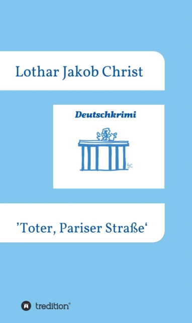 Deutschkrimi - Toter, Pariser Straße