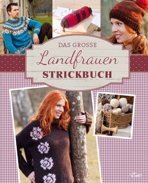Das große Landfrauen Strickbuch