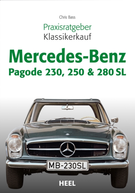 Praxisratgeber Klassikerkauf Mercedes-Benz Pagode 230, 250 & 280 SL