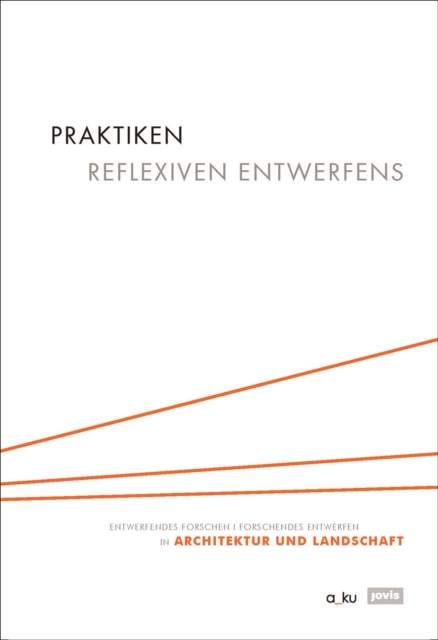 Praktiken reflexiven Entwerfens