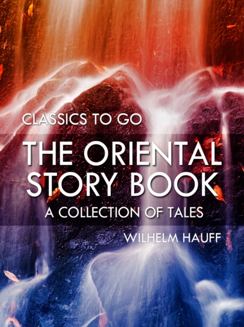 Oriental Story Book: A Collection of Tales