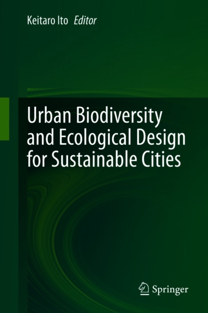 Urban Biodiversity and Ecological Design for Sustainable Cities