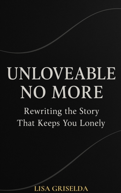 Unloveable No More