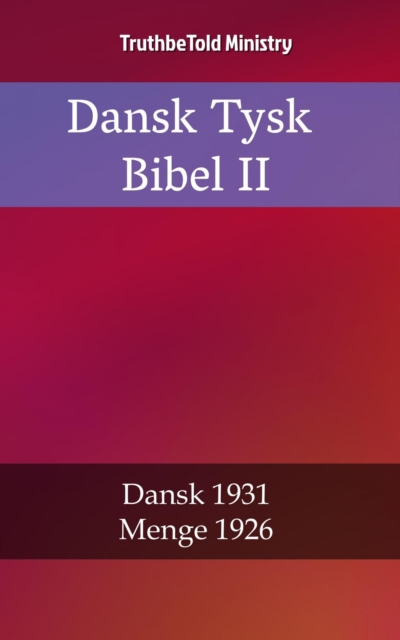 Dansk Tysk Bibel II