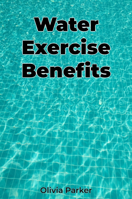 Water Exercise Benefits
