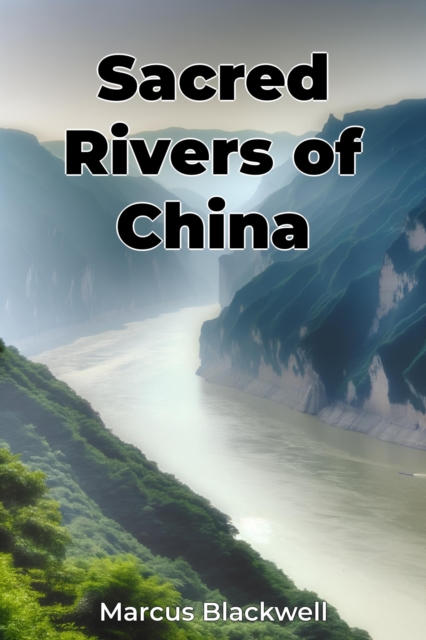 Sacred Rivers of China