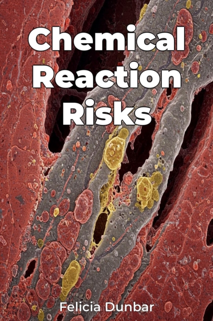 Chemical Reaction Risks
