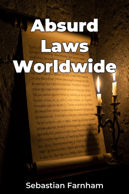 Absurd Laws Worldwide