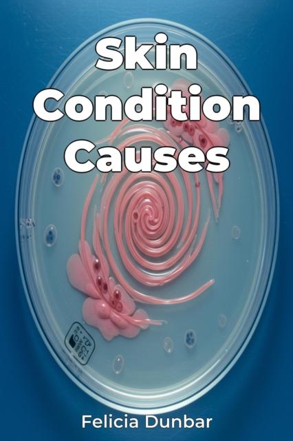 Skin Condition Causes