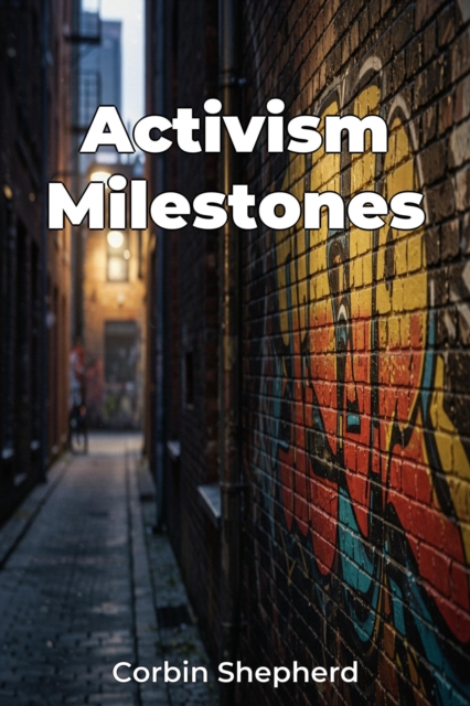 Activism Milestones