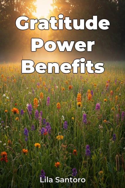 Gratitude Power Benefits