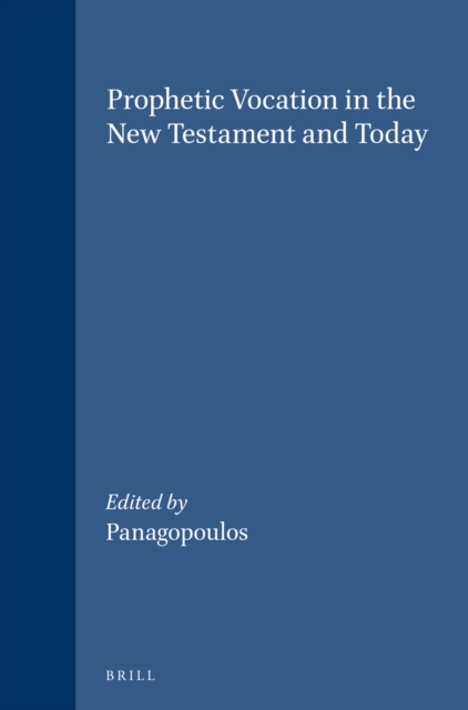 Prophetic Vocation in the New Testament and Today