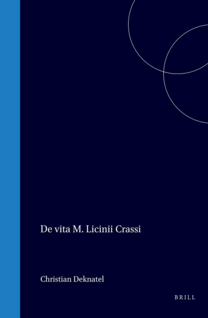 De vita M. Licinii Crassi