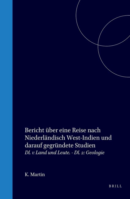 Bericht uber eine Reise nach Niederlandisch West-Indien und darauf gegrundete Studien