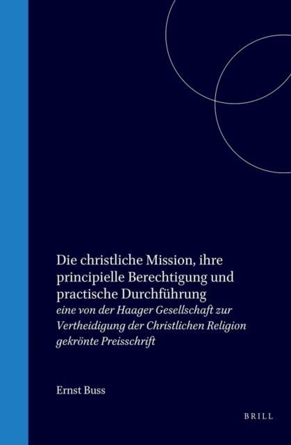 Die christliche Mission, ihre principielle Berechtigung und practische Durchfuhrung