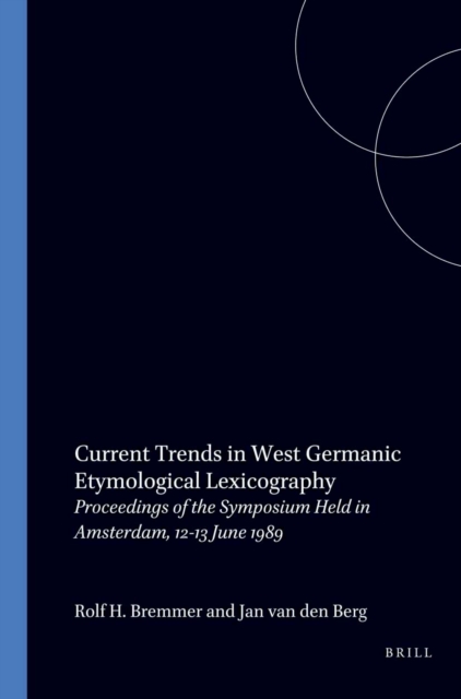 Current Trends in West Germanic Etymological Lexicography