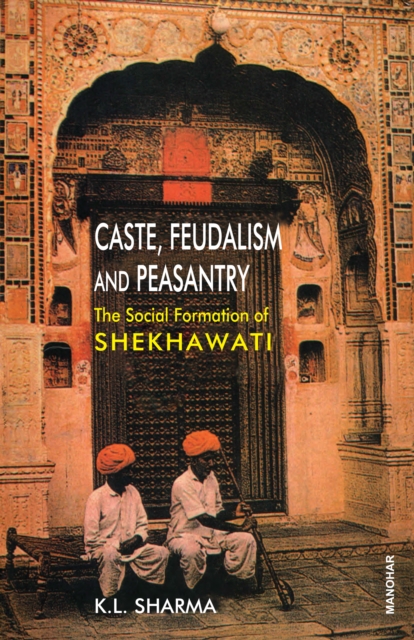 Caste, Feudalism and Peasantry