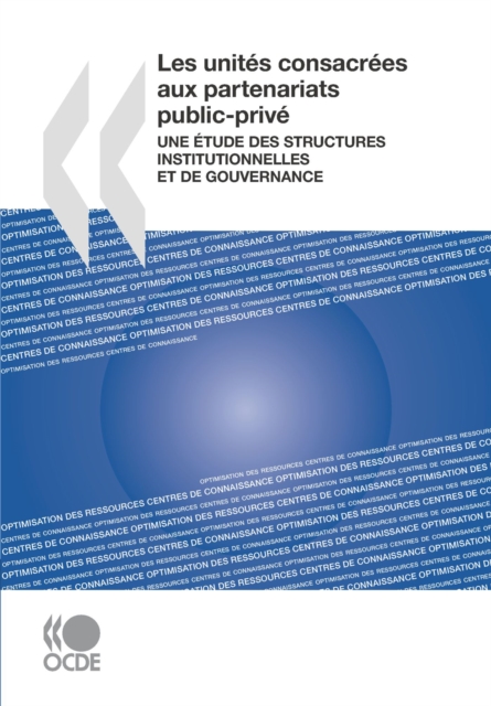 Les unites consacrees aux partenariats public-prive Une etude des structures institutionnelles et de gouvernance