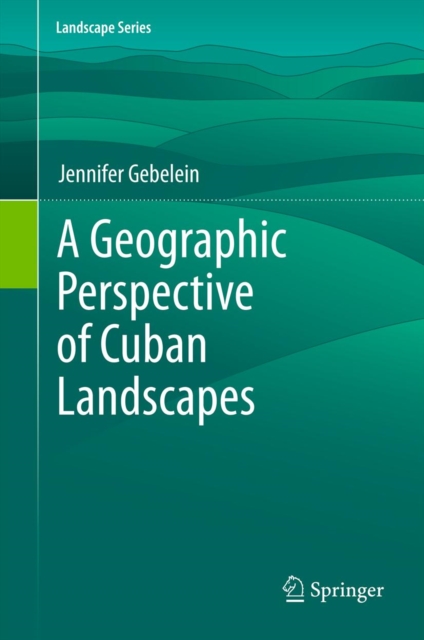 Geographic Perspective of Cuban Landscapes