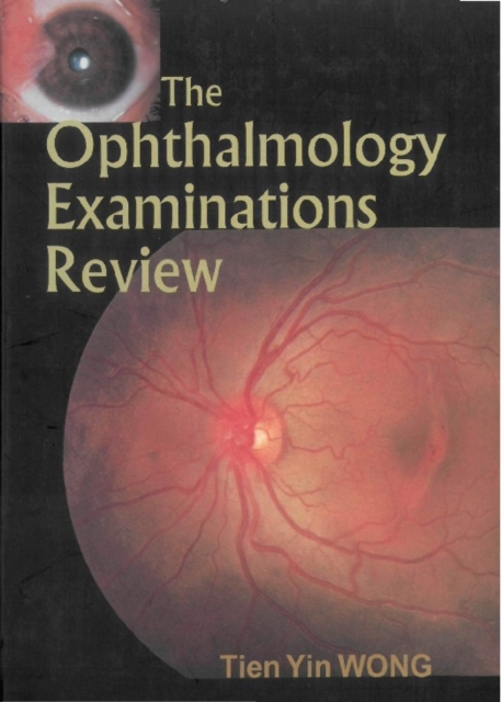 Ophthalmology Examinations Review, The