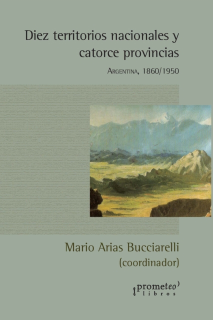 Diez territorios nacionales y catorce provincias