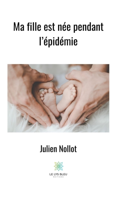 Ma fille est nee pendant l'epidemie