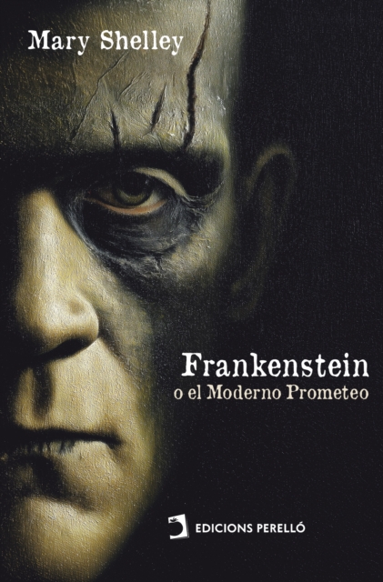Frankenstein; o El Moderno prometeo