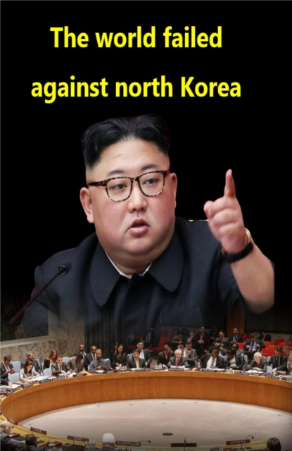 world failed against north Korea