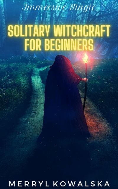 Solitary Witchcraft for Beginners