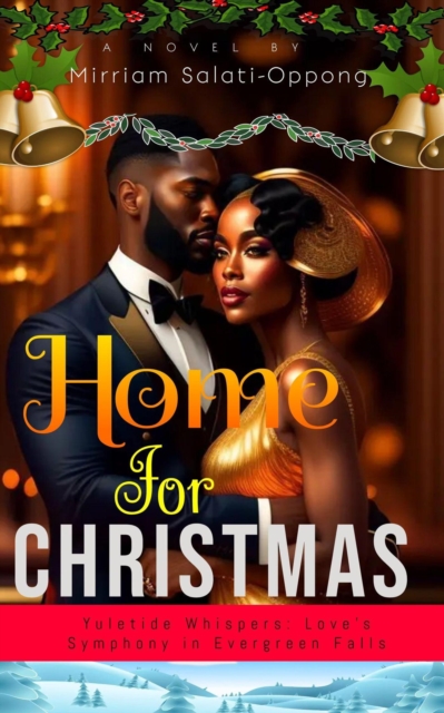 Home For Christmas-Yuletide Whispers: Love's Symphony in Evergreen Falls