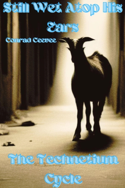 Still Wet Atop His Ears: The Technetium Cycle