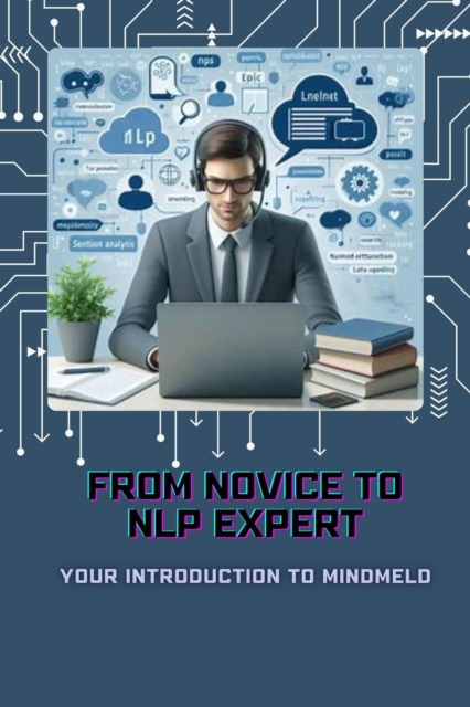 From Novice to NLP Expert: Your Introduction to MindMeld
