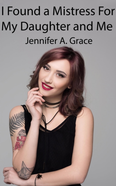 I Found a Mistress For My Daughter and Me