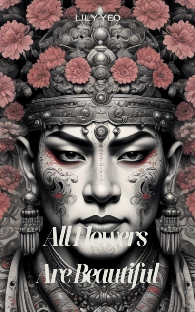 All Flowers Are Beautiful