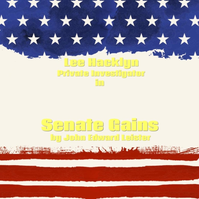 Lee Hacklyn Private Investigator in Senate Gains