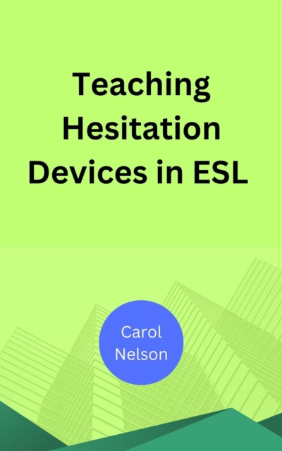 Teaching Hesitation Devices in ESL