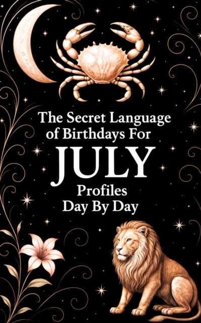 Secret Language of Birthdays July  Profiles  Day By Day