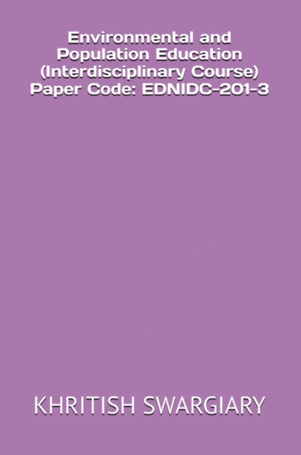 Environmental and Population Education (Interdisciplinary Course) Paper Code: EDNIDC-201-3