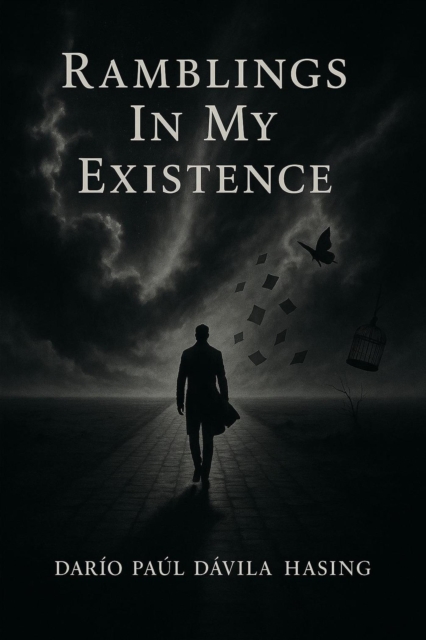 Ramblings In My Existence