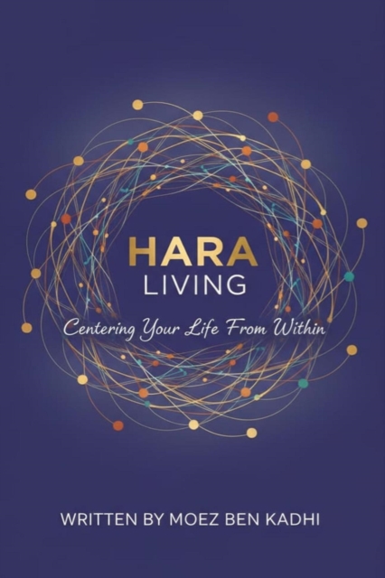 Hara Living: Centering Your Life From Within