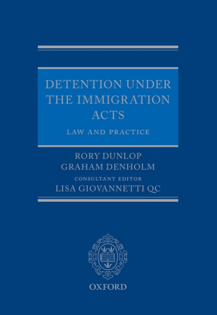 Detention under the Immigration Acts: Law and Practice