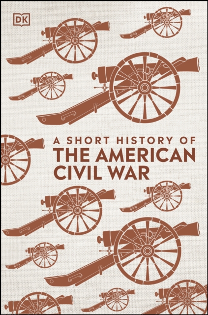 Short History of The American Civil War