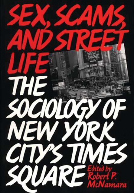 Sex, Scams, and Street Life