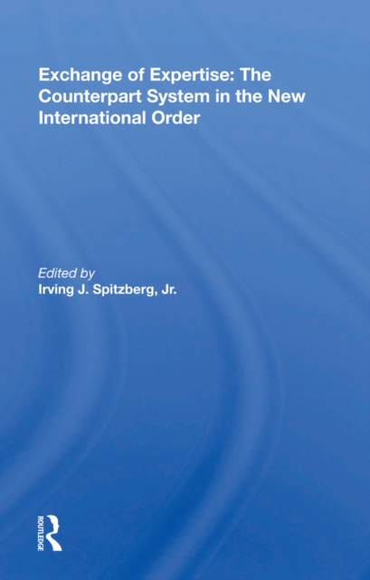 Exchange of Expertise: The Counterpart System in the New International Order