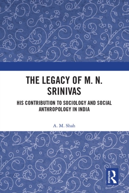 Legacy of M. N. Srinivas