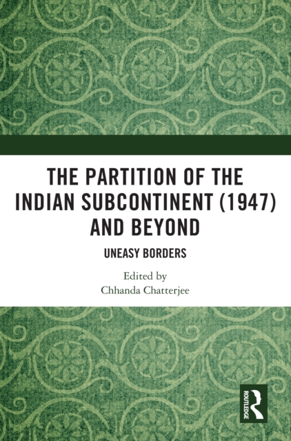 Partition of the Indian Subcontinent (1947) and Beyond
