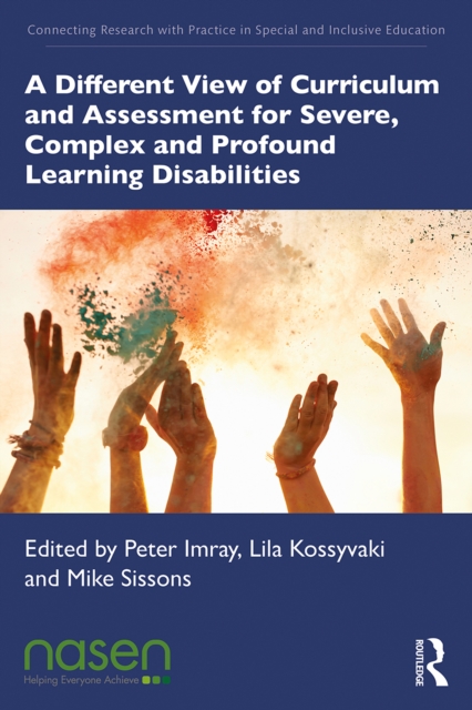 Different View of Curriculum and Assessment for Severe, Complex and Profound Learning Disabilities