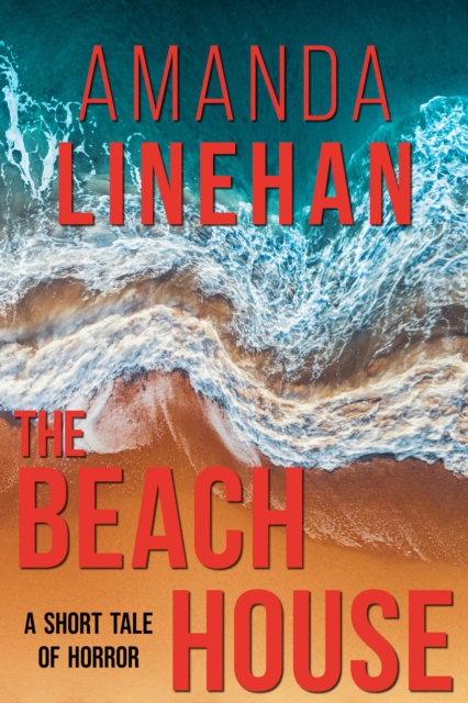 Beach House (A Short Tale of Horror)