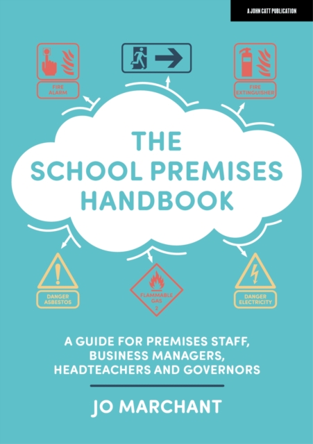 School Premises Handbook: a guide for premises staff, business managers, headteachers and governors