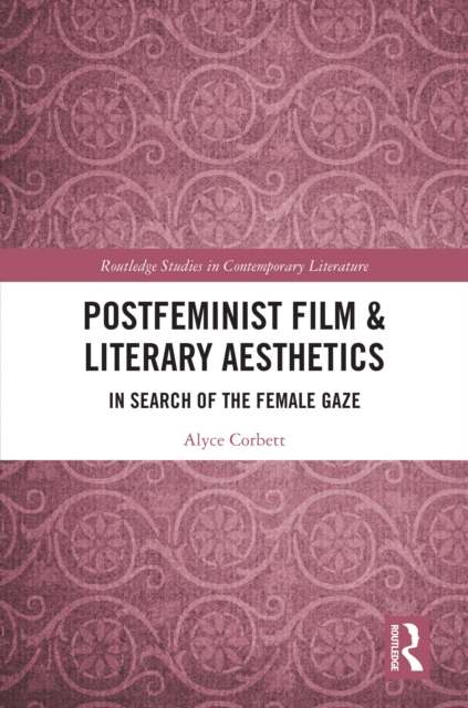 Postfeminist Film & Literary Aesthetics